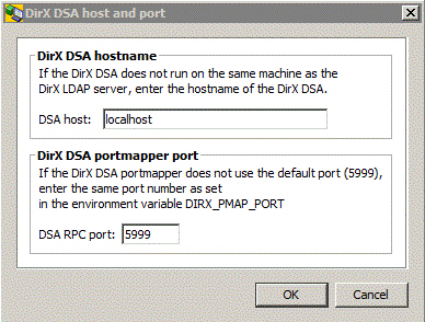 Specify the DSA host if the DirX DSA does not run on the same machine as the DirX LDAP server. Specify the DSA RPC port if the DirX DSA portmapper does not use the default port 5999. The port number is the same as specifies in the environment variable DIRX++_++PMAP++_++PORT. Press the OK button to start the operation or the Cancel button to abort the operation.