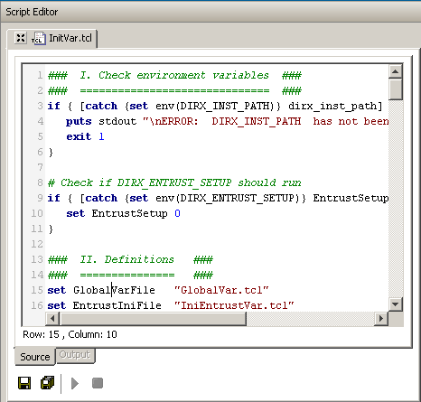 Opens an editor for text files. Here the source of InitVar.tcl script is displayed. There is the source tab and the output tab. Below the tabs there are the buttons save